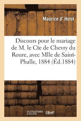 Discours Pour Le Mariage de M. Le Cte de Chevry Du Roure, Avec Mlle de Saint-Phalle, 5 Juin 1884 1