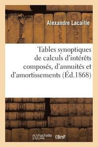 bokomslag Tables Synoptiques de Calculs d'Intérêts Composés, d'Annuités Et d'Amortissements