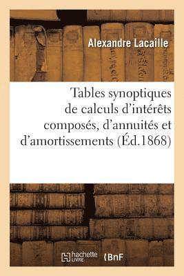 Alexandre Lacaille, LACAILLE-A - Tables Synoptiques de Calculs d'Intérêts Composés, d'Annuités Et d'Amortissements, Häftad