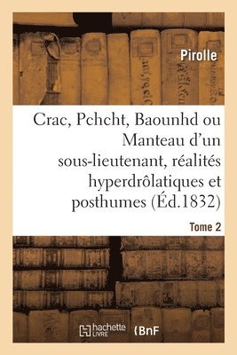 bokomslag Crac ! Pchcht ! Baounhd ? ! ! Ou Le Manteau d'Un Sous-Lieutenant, Realites Hyperdrolatiques