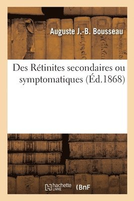 bokomslag Des Retinites Secondaires Ou Symptomatiques