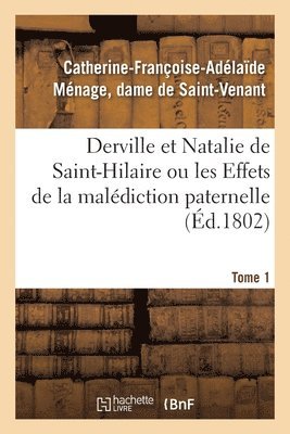 bokomslag Derville Et Natalie de Saint-Hilaire Ou Les Effets de la Malédiction Paternelle