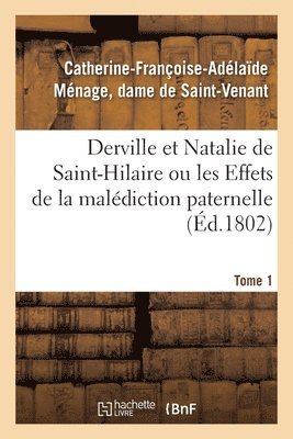 bokomslag Derville Et Natalie de Saint-Hilaire Ou Les Effets de la Malediction Paternelle