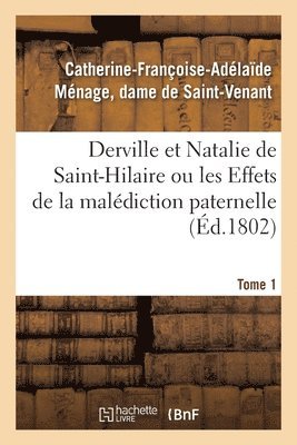 Derville Et Natalie de Saint-Hilaire Ou Les Effets de la Malediction Paternelle 1