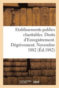 bokomslag Direction Generale de l'Enregistrement Des Domaines Et Du Timbre. Etablissements Publics Charitables