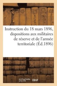 bokomslag Instruction Du 18 Mars 1896 Concernant Certaines Dispositions Speciales Aux Militaires