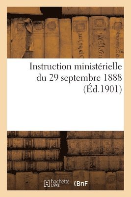 Instruction Ministerielle Du 29 Septembre 1888 Relative Au Commandement Et A l'Administration 1