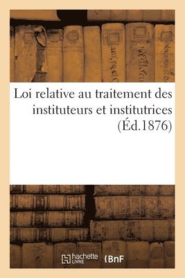 Loi Relative Au Traitement Des Instituteurs Et Institutrices 1