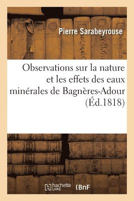 bokomslag Observations Sur La Nature Et Les Effets Des Eaux Minérales de Bagnères-Adour