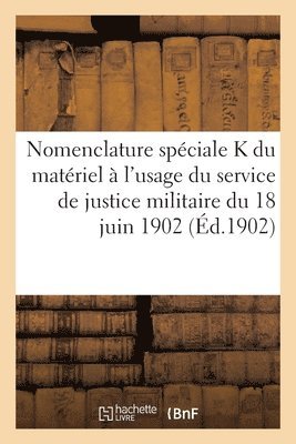 Ministre de la Guerre. Nomenclature Spciale K Du Matriel 1