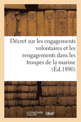 bokomslag Ministère de la Marine. Décret Sur Les Engagements Volontaires Et Les Rengagements
