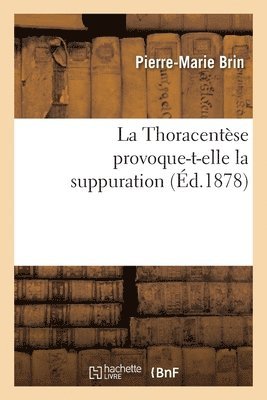 bokomslag La Thoracentèse Provoque-T-Elle La Suppuration