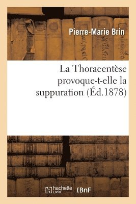 bokomslag La Thoracentse Provoque-T-Elle La Suppuration