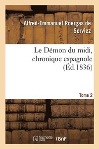 bokomslag Le Demon Du MIDI, Chronique Espagnole