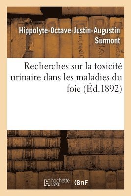 bokomslag Recherches sur la toxicit urinaire dans les maladies du foie