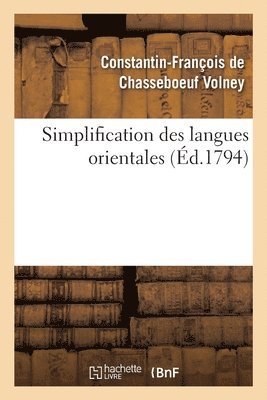 Simplification Des Langues Orientales, Ou Mthode Nouvelle Et Facile d'Apprendre Les Langues Arabe 1