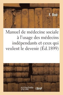 bokomslag Manuel de Mdecine Sociale, Principalement  l'Usage Des Mdecins Indpendants