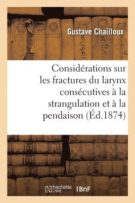 bokomslag Quelques considrations sur les fractures du larynx conscutives  la strangulation