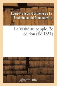 bokomslag La Vrit Au Peuple. 2e dition