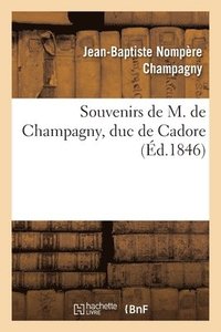 bokomslag Souvenirs de M. de Champagny, duc de Cadore