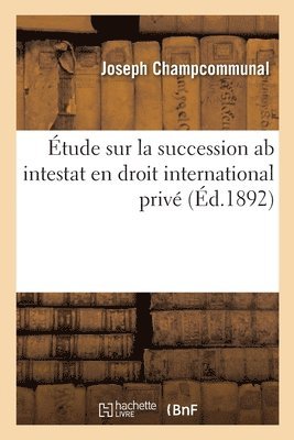 bokomslag tude sur la succession ab intestat en droit international priv