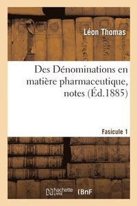 bokomslag Des Dnominations En Matire Pharmaceutique, Notes