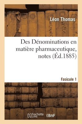 Des Dénominations En Matière Pharmaceutique, Notes