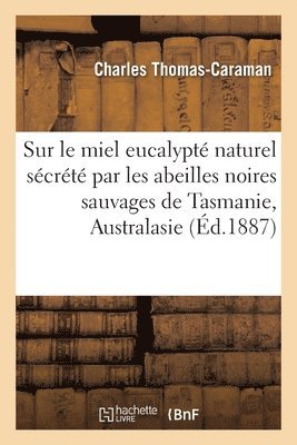 bokomslag Note sur le miel eucalypt naturel scrt par les abeilles noires sauvages