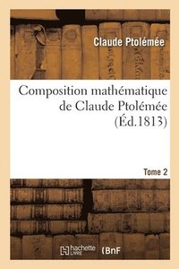 bokomslag Composition Mathmatique de Claude Ptolme