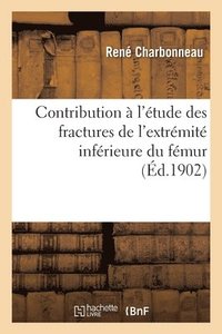 bokomslag Contribution A l'Etude Des Fractures de l'Extremite Inferieure Du Femur