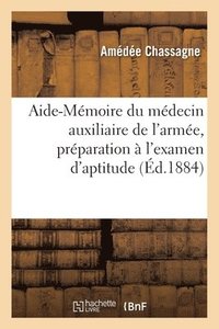 bokomslag Aide-Memoire Du Medecin Auxiliaire de l'Armee, Preparation A l'Examen d'Aptitude