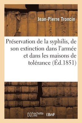 bokomslag Preservation de la Syphilis, de Son Extinction Dans l'Armee Et Dans Les Maisons de Tolerance