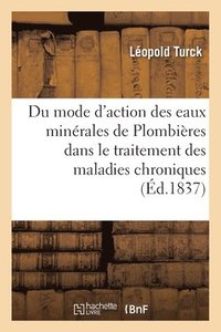 bokomslag Du Mode d'Action Des Eaux Minro-Thermales de Plombires