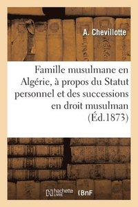 bokomslag de la Famille Musulmane En Algérie, À Propos Du Statut Personnel