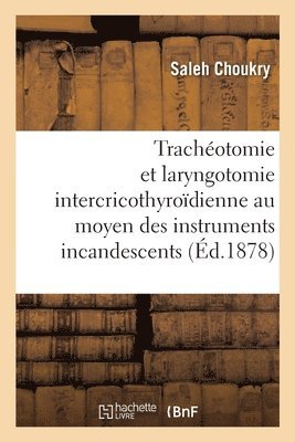 bokomslag de la Trachotomie Et de la Laryngotomie Intercricothyrodienne