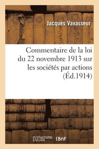 bokomslag Commentaire de la Loi Du 22 Novembre 1913 Sur Les Societes Par Actions