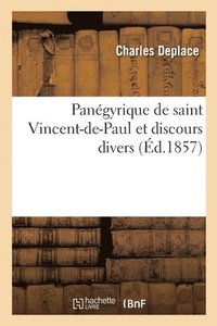 bokomslag Panegyrique de Saint Vincent-De-Paul Et Discours Divers
