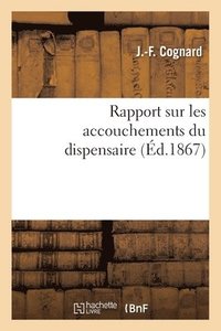 bokomslag Rapport Sur Les Accouchements Du Dispensaire