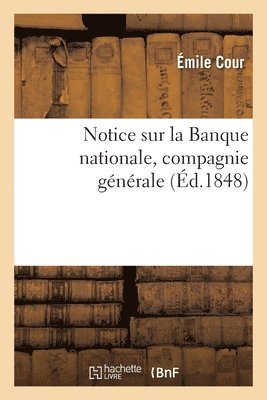 Notice Sur La Banque Nationale, Compagnie Générale, Fondée Pour l'Organisation Du Crédit Agricole