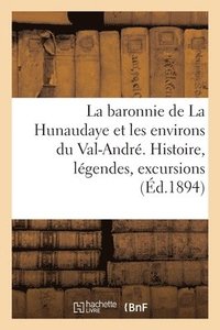 bokomslag Baronnie de la Hunaudaye Et Les Environs Du Val-André. Histoire, Légendes, Excursions