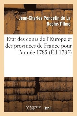 bokomslag État Des Cours de l'Europe Et Des Provinces de France Pour l'Année 1785