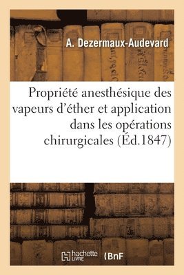 bokomslag de la Proprit Anesthsique Des Vapeurs d'ther Sulfurique Et de Leur Application