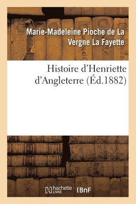 bokomslag Histoire d'Henriette d'Angleterre
