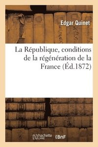 bokomslag République, Conditions de la Régénération de la France