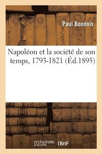 bokomslag Napolon Et La Socit de Son Temps, 1793-1821