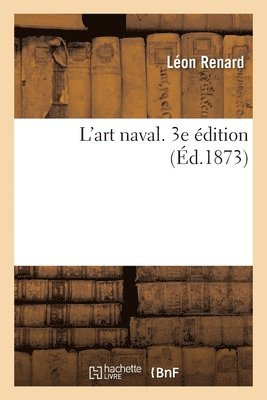 bokomslag L'Art Naval. 3e Édition