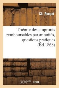 bokomslag Théorie des emprunts remboursables par annuités, questions pratiques
