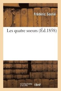 bokomslag Les Quatre Soeurs