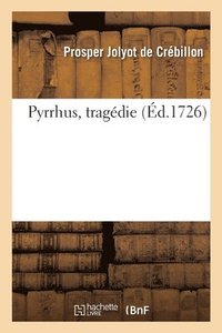 bokomslag Pyrrhus, Tragdie
