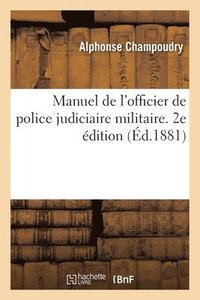 bokomslag Manuel de l'Officier de Police Judiciaire Militaire. 2e Edition